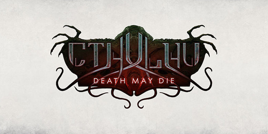 Cthulhu Death May Die