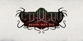 Cthulhu Death May Die