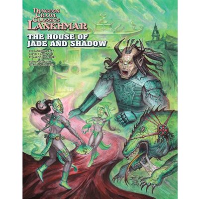 Dungeon Crawl Classics: Lankhmar #15: The House of Jade and Shadow (EN)