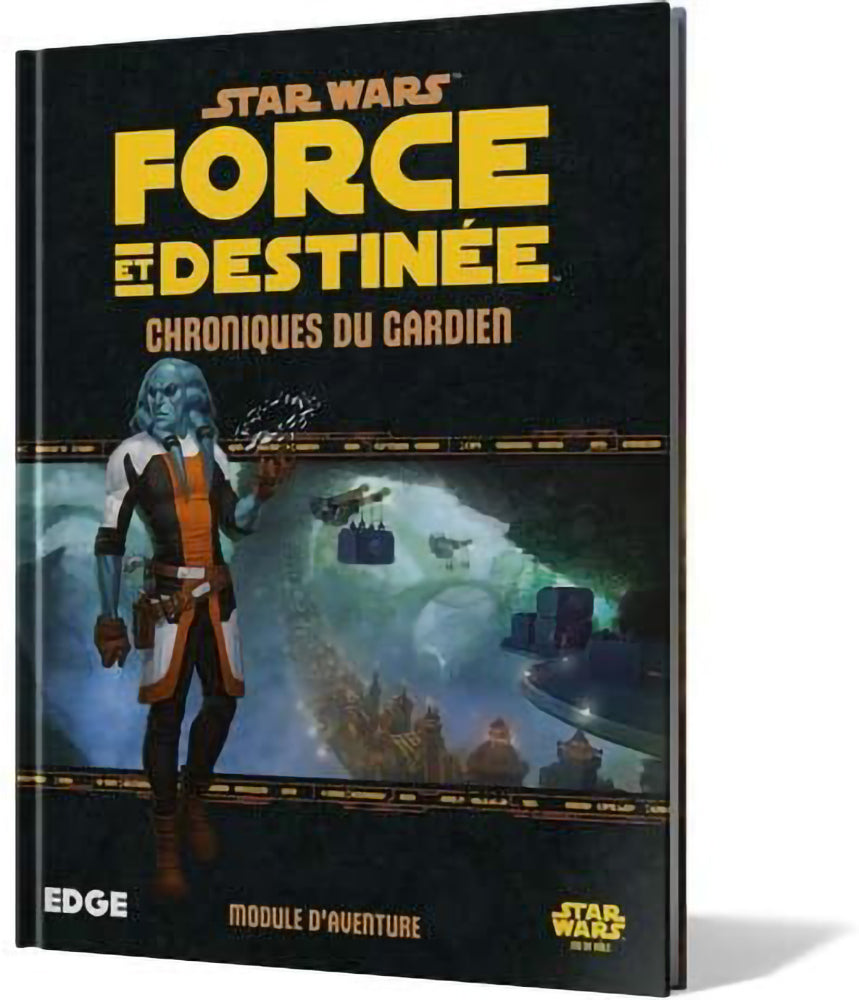 Star Wars: Force et Destinee JDR: Chroniques du Gardien (FR)